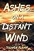 Ashes on a Distant Wind