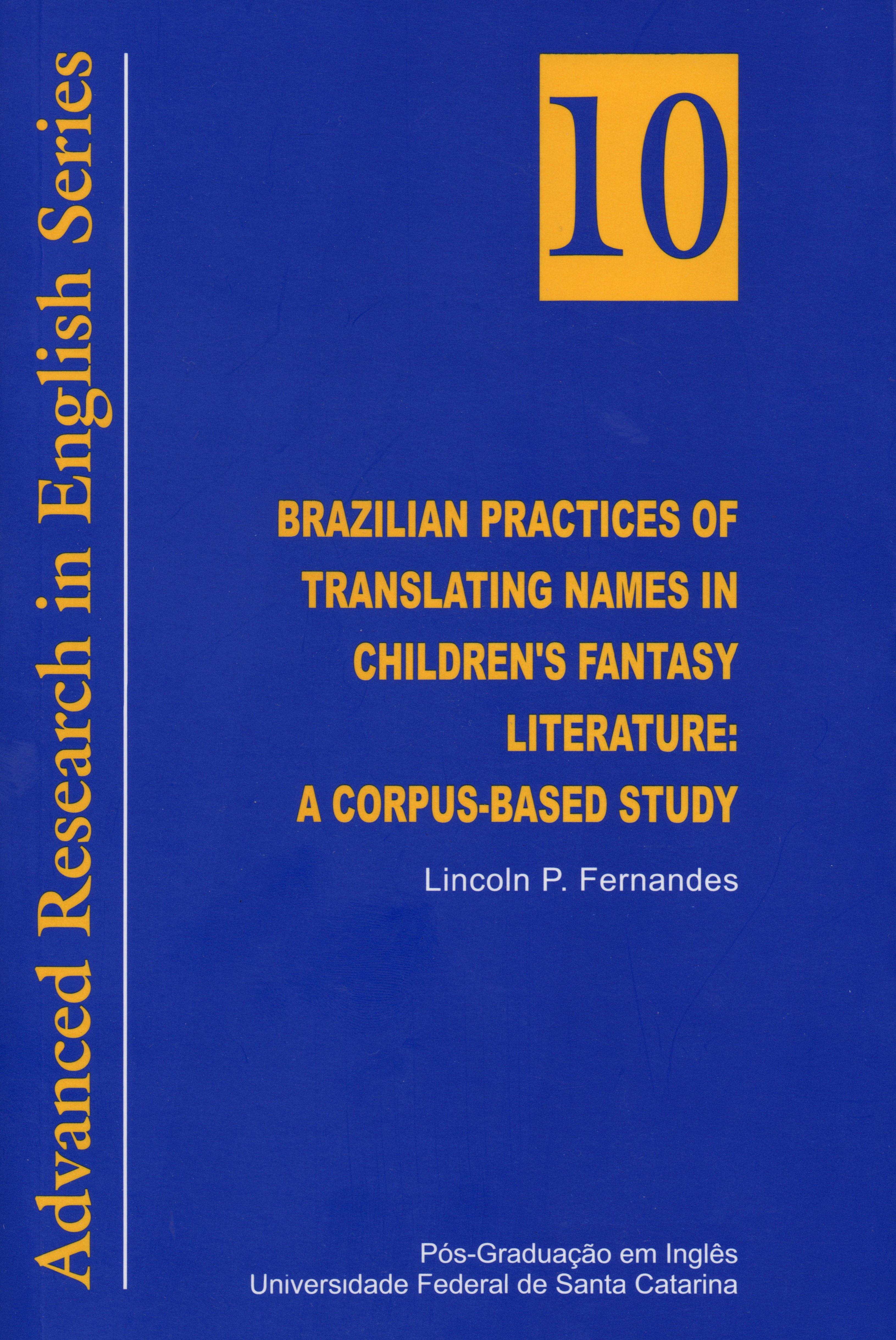 Brazilian Practices of Translating Names in Children's Fantasy Literature: A Corpus-Based Study