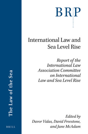 International Law and Sea Level Rise: Report of the International Law Association Committee on International Law and Sea Level Rise (Paperback)