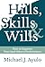 Hills, Skills, and Wills: How to Improve Yours (and Others) Performance