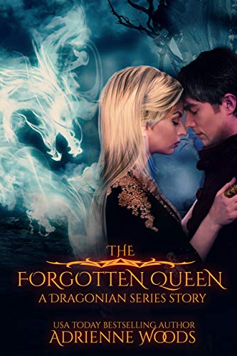 The Forgotten Queen: A Dragonian Series Story (Kindle Edition)