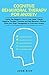 Cognitive Behavioral Therapy for Anxiety by John Rich