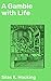 A Gamble with Life: A Tale of Duty, Desire, and Moral Turmoil in Victorian England