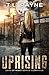 Uprising (Days of Want #4)