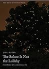 The Solace Is Not the Lullaby by Jill Osier
