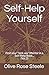 SELF-HELP YOURSELF: Find your "kick-ass" Mentor in a Self-Help Book; follow the principles and create your better life