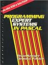 Programming Expert Systems in PASCAL (General Trade) Programming Expert Systems in PASCAL (General Trade)