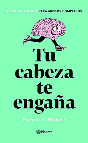 Tu cabeza te engaña (Kindle Edition)