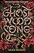 Ghost Wood Song