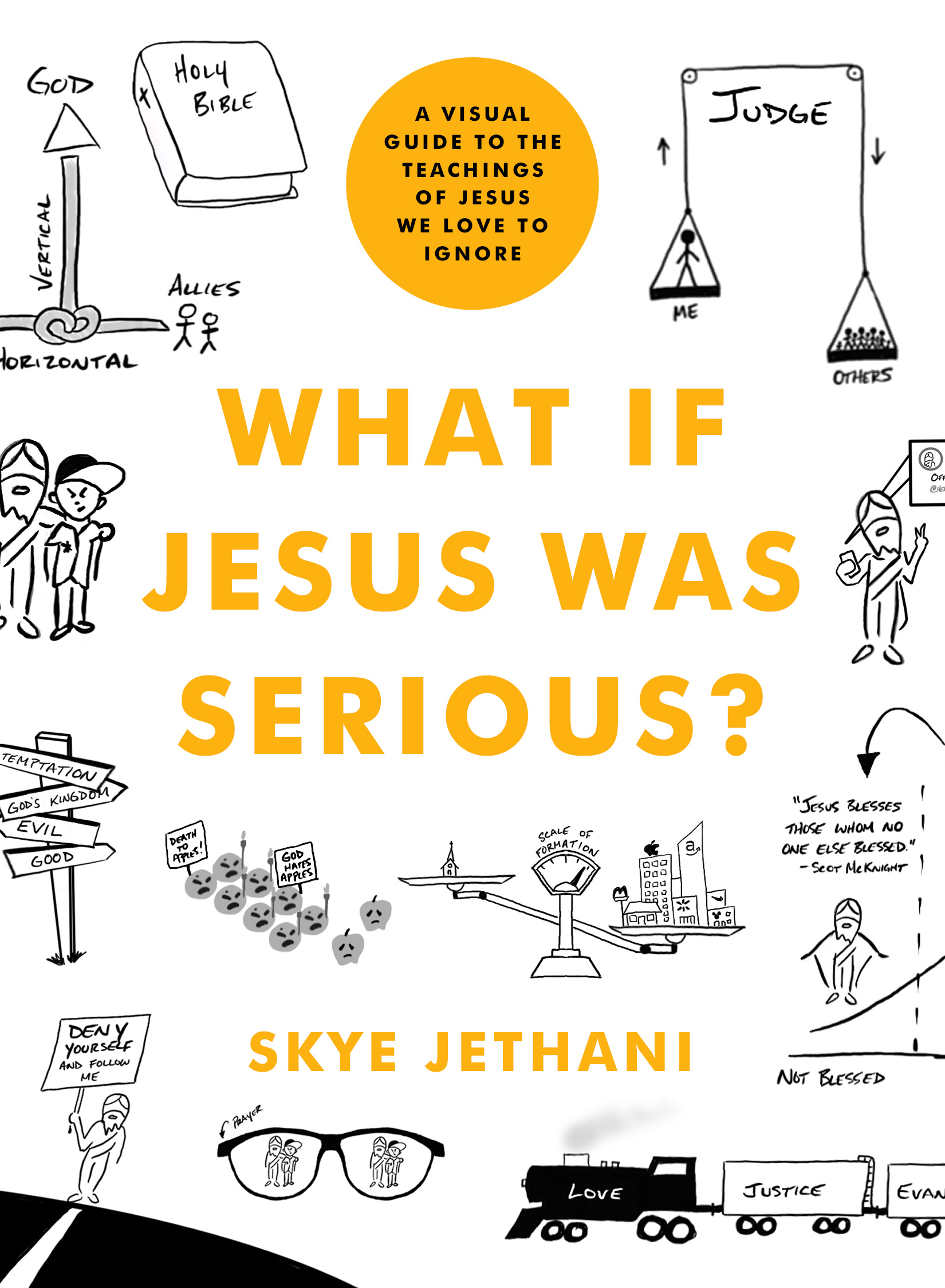 What If Jesus Was Serious?: A Visual Guide to the Teachings of Jesus We Love to Ignore (Paperback)