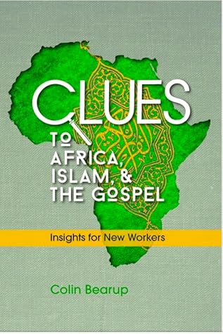Clues to Africa, Islam, and the Gospel: Insights for New Workers