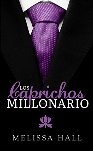 Los caprichos del millonario (Spanish Edition)