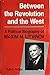 Between The Revolution And The West: A Political Biography Of Maxim M. Litvinov