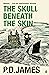 The Skull Beneath the Skin (Cordelia Gray Mystery)