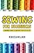 Sewing for Beginners by Rebecca Wellner