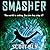 Smasher