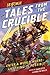 Tales From the Crucible: A KeyForge Anthology