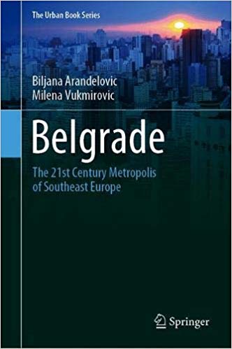 Belgrade: The 21st Century Metropolis of Southeast Europe (Hardcover)