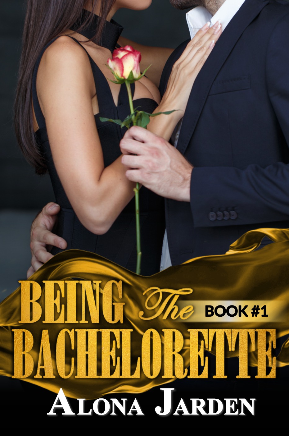 Being the Bachelorette: Book 1 (Being the Bachelorette #1)