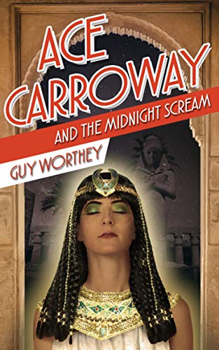 Ace Carroway and the Midnight Scream (The Adventures of Ace Carroway #5)