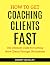 How To Get Coaching Clients Fast by Danny Quigley How To Get Coaching Clients Fast by Danny Quigley