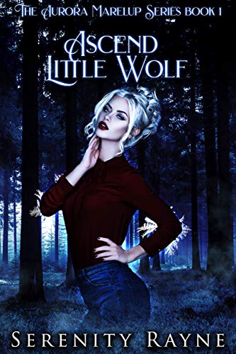 Ascend Little Wolf (Aurora Marelup, #1)