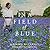 In a Field of Blue: A Novel
