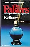 The Fakers: Exploding the Myths of the Supernatural The Fakers: Exploding the Myths of the Supernatural
