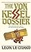 The Von Kessel Dossier