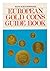 European Gold Coins Guide Book
