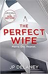 The Perfect Wife by J.P. Delaney