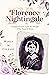 Women of Courage: Florence Nightingale: Compassionate Care for People Who Need It Most