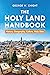 Holy Land Handbook by George W. Knight