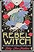 Rebel Witch