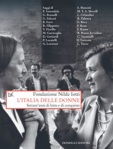 L'Italia delle donne: Settant'anni di lotte e di conquiste (Kindle Edition)