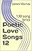 Poetic Love Songs 12: 130 s...