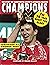 Champions: The 26 Year Quest for Glory