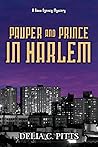 Pauper and Prince in Harlem by Delia C. Pitts Pauper and Prince in Harlem by Delia C. Pitts