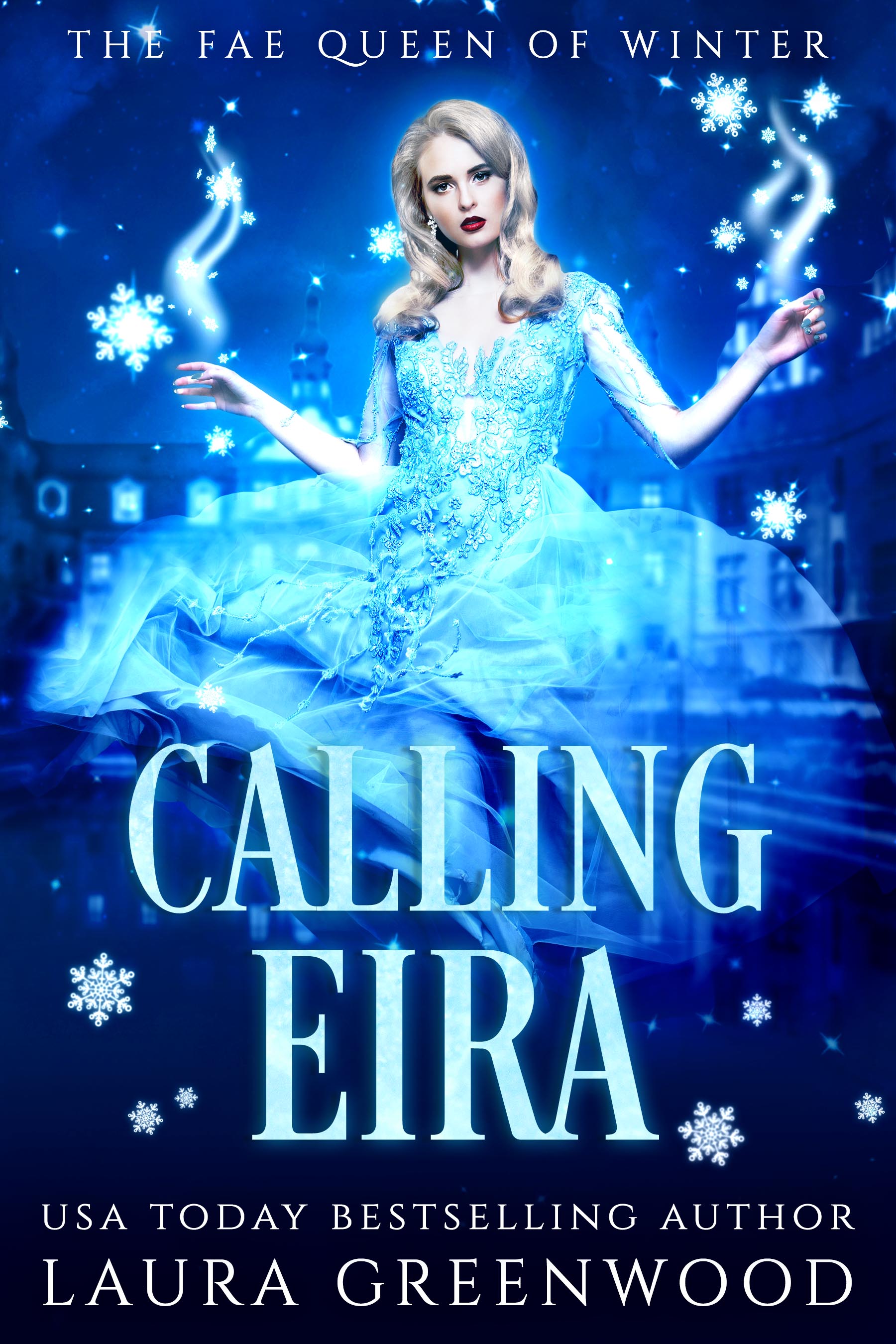 Calling Eira (The Fae Queen of Winter. #3)