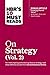 HBR's 10 Must Reads on Strategy, Vol. 2 (with bonus article "Creating Shared Value" By Michael E. Porter and Mark R. Kramer)