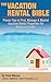The Vacation Rental Bible: ...