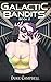 Galactic Bandits - Book 2 by Duke Campbell