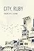 City, Ruby: Book 1 of the C...