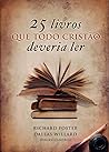 25 Livros que Todo Cristão Deveria Ler