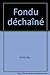 Fondu dechaine by Nyx Smith