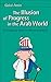 Illusion Of Progress in the Arab World: A Critique of Western Misconstructions