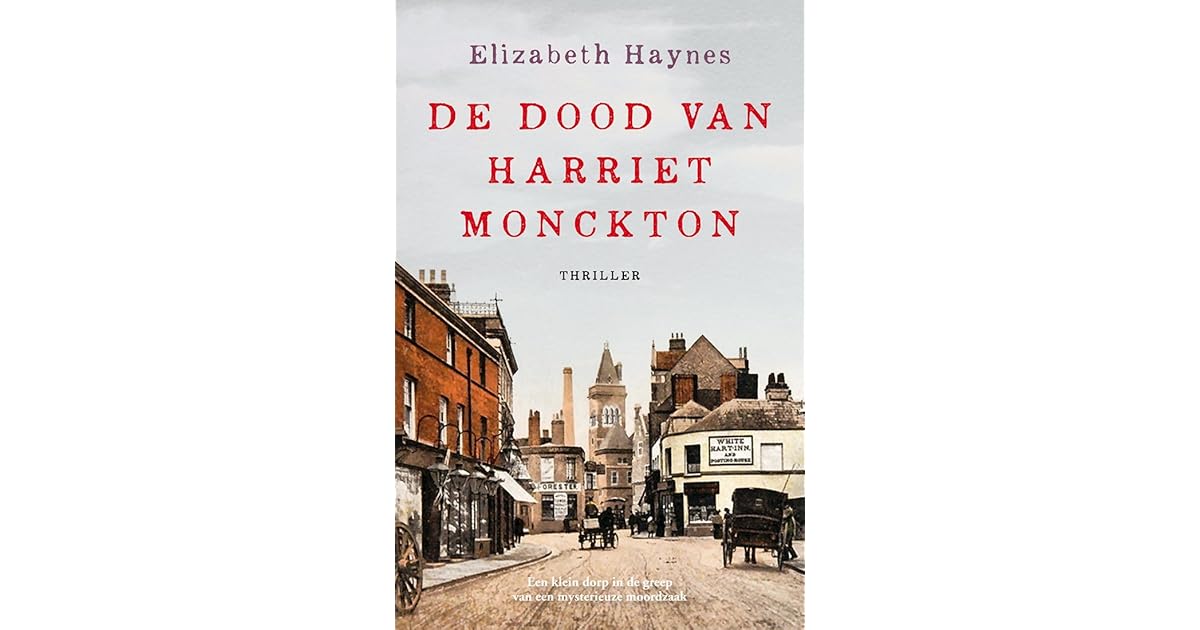 De dood van Harriet Monckton by Elizabeth Haynes