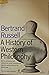 A History of Western Philosophy by Bertrand Russell