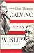 Calvino Versus Wesley