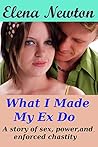 What I Made My Ex...